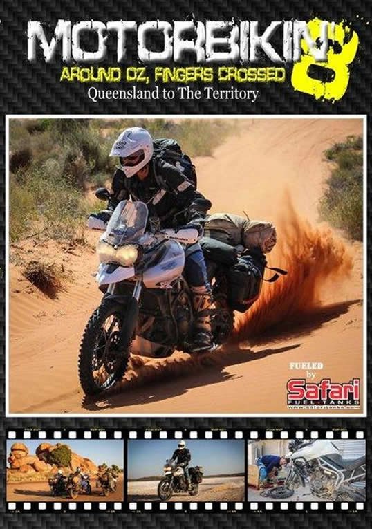 MOTORBIKIN 8 - AROUND OZ, FINGERS CROSSED QLD-NT